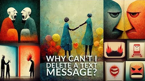 Why can’t I delete a text message?