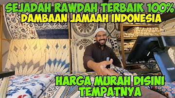 SEJADAH RAWDAH TERBAIK 100% DAMBAAN JAMAAH INDONESIA  HARGA MURAH ADA DI TEMPAT INI