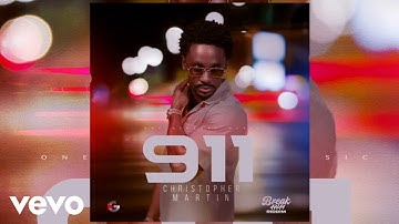 Christopher Martin - 911 (Official Audio)