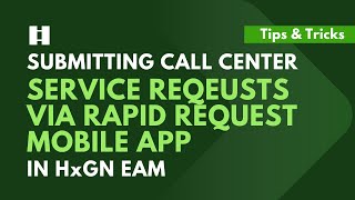 Submitting Call Center Service Requests via the Rapid Request Mobile App