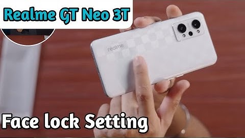 Face Lock Setup In Realme GT Neo 3T, How To Set Face Lock In Realme GT Neo 3T,