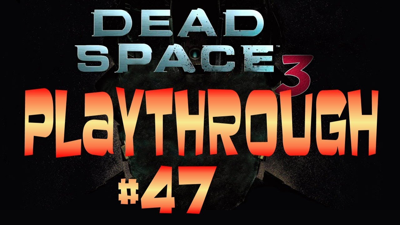 Dead Space 3 Playthrough - Part 47 - Rosetta Slabs 1 - Cyst
