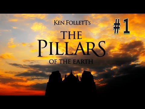 Pillars of the Earth / Столпы Земли: Книга 1 - Из праха / #1