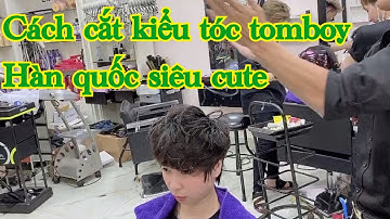 Cách cắt tóc tém tomboy Short hair+ uốn phồng hàn quốc | hùng đông tinh