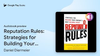 Reputation Rules: Strategies for Building Your… by Daniel Diermeier · Audiobook preview