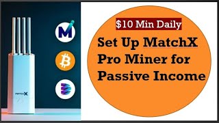 Matchx M2 Pro Miner Bitcoin Mxc Pive Income Set Up