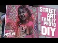 How To Make A Street Art Family Photo: Art Life Garibaldi