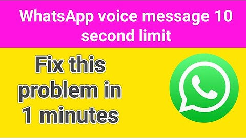 whatsapp voice message 1 second problem | whatsapp voice message 10 seconds limit | problem in hindi