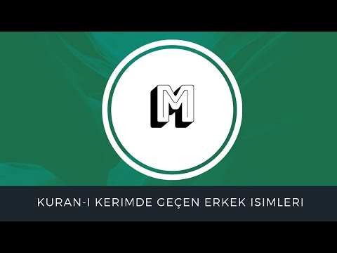 M Harfi İle Başlayan Kuranda Geçen Erkek Bebek İsimleri ve Anlamları