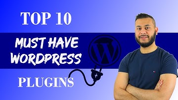 Top 10 Must Have WordPress Plugins | FREE PLUGINS