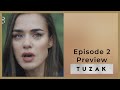 Tuzak ❖ Ep 2 Trailer #3 - Preview ❖ Akin Akinozu ❖ English ❖ 2022