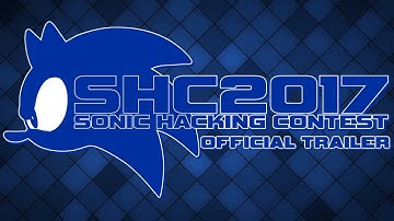 Official Sonic Hacking Contest 2017 Trailer