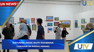Ratusan Anak Ikuti Pameran Lukisan di Padalarang | UN News | UTV
