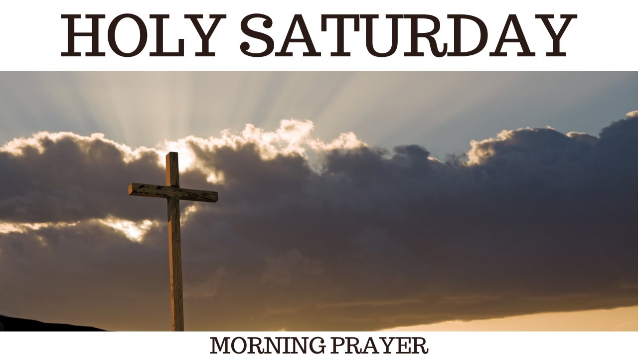 Holy Saturday: Morning Prayer- April 8, 2023 - YouTube