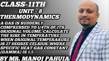 A gas is suddenly compressed to 1/4th of its original volume. Calculate the rise in temperature