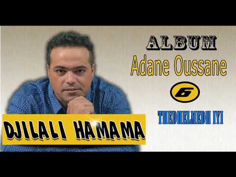 DJILALI HAMAMA ALBUM ADANE OUSSANE THEDHELMEDH IYI Official Audio