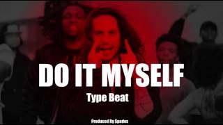 Russ Do It Myself Type Beat (Prod. Spades)