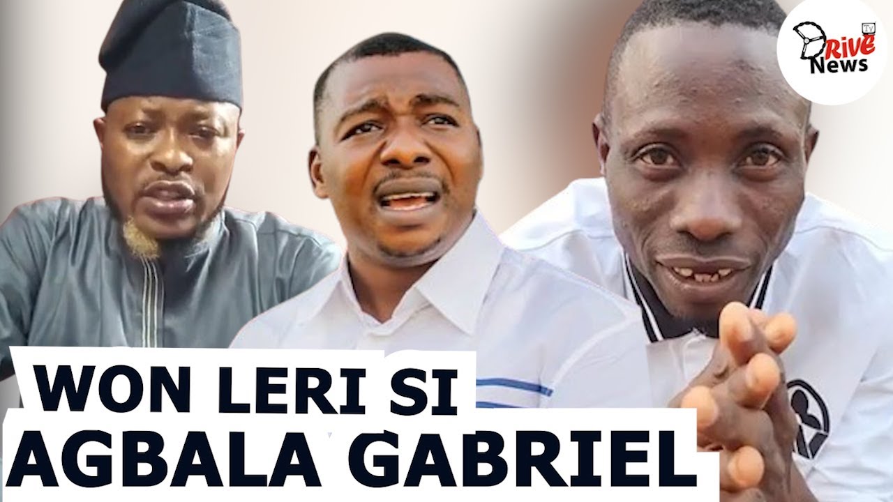 WON LERI SI AGBALA GABRIEL TORI MUYIDEEN ALAIMORE