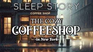 A Rainy Night in a New York Café - A Cozy Bedtime Story