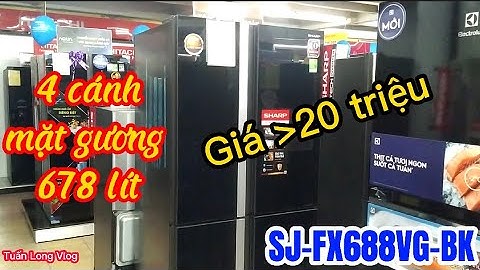 SJ-FX688VG-BK Tủ Lạnh Sharp 4 cánh, 678 lít, mặt gương giá trên 20 Triệu | Review, đánh giá