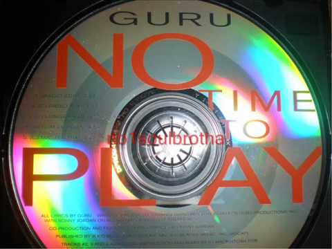 Guru No Time To Play CJ Radio Mix
