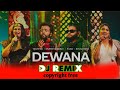 Dewana Dj Remix Song Coke Studio Bangla Fuad X Murshidabadi XSa Suhel X Tashfee X Shuchona