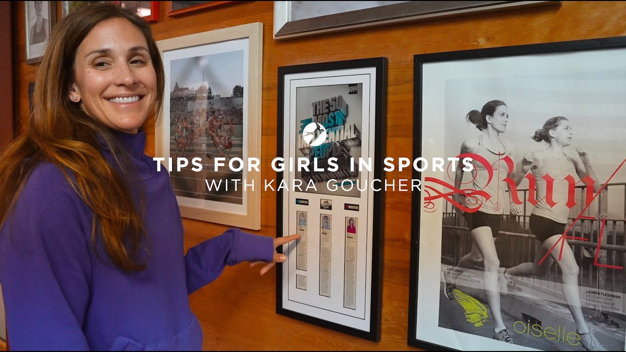 Tips for Girls in Sports with Kara Goucher