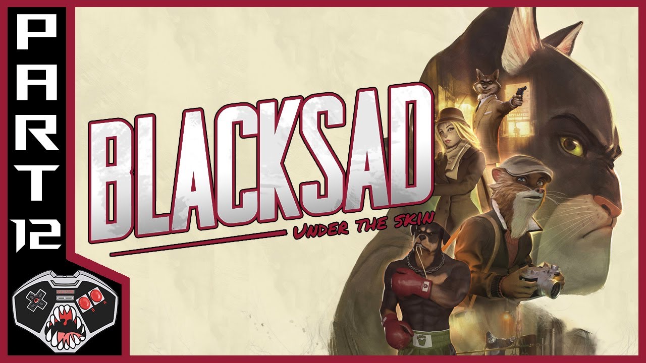 Let s Play Blacksad Under The Skin Part 12 Gameplay Commentary YouTube