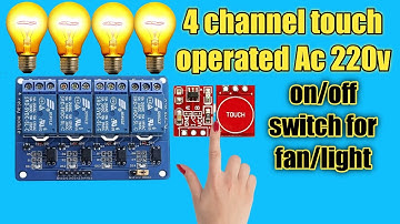 ac 220v touch on off switch | 4 channel touch operated on off switch | ttp223 touch sensor