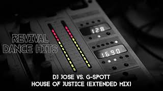 DJ Jose vs. G-Spott - House Of Justice (Extended Mix) [HQ] Resimi