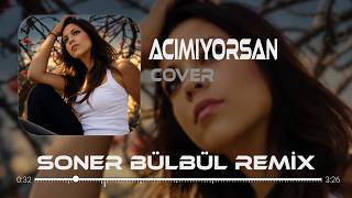 Acımıyorsan Soner Bülbül Remix Tek Tesellim Kaldı Oda Hayalin