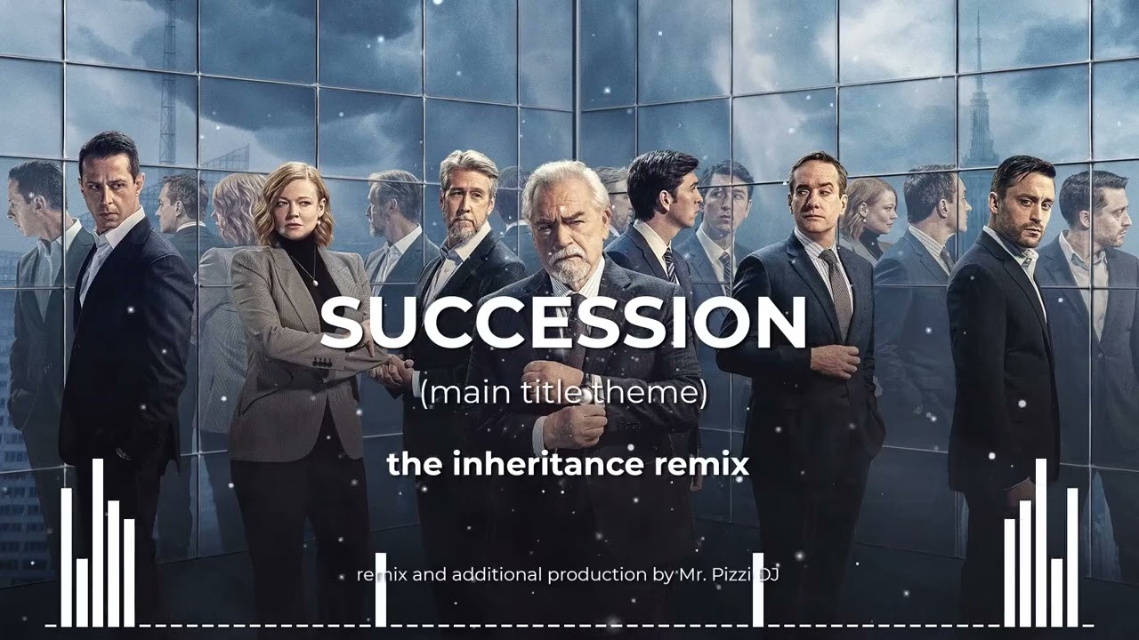 SUCCESSION (main title theme): the inheritance remix - YouTube