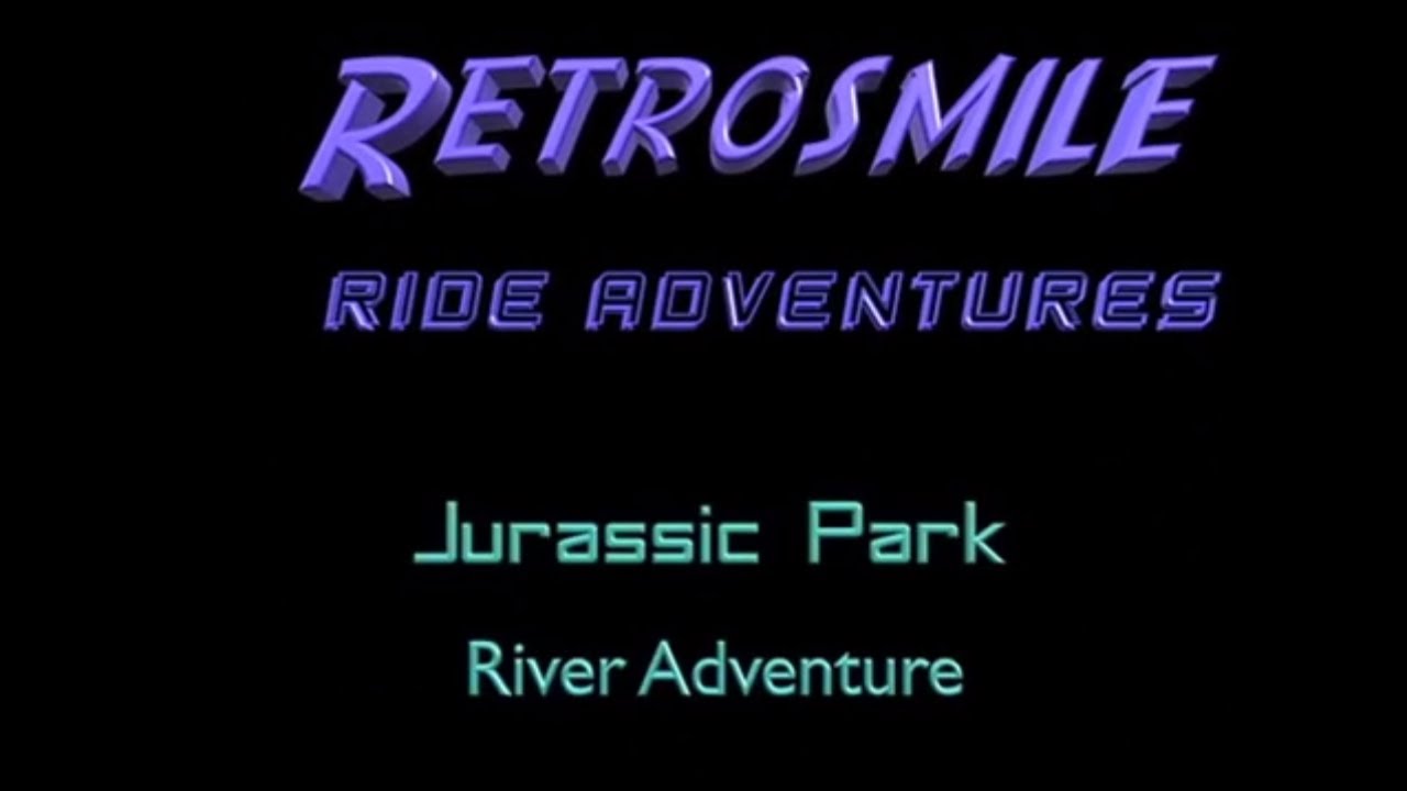 Retrosmile adventures Jurassic park river Adventure