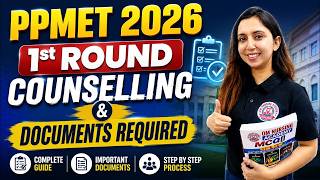 PPMET 2026 1st Round Counselling | Documents Required | Complete Process Explained