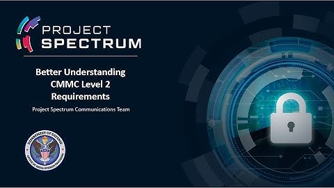 Better Understanding CMMC Level 2 Requirements