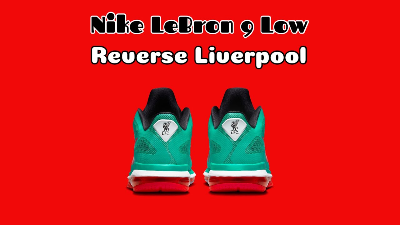 Nike LeBron 9 Low Reverse Liverpool