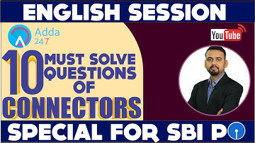 SBI PO PREPARATION TIPS - 10 MUST SOLVE QUESTIONS OF CONNECTORS