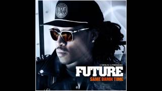 Future - Same Damn Time [Audio]