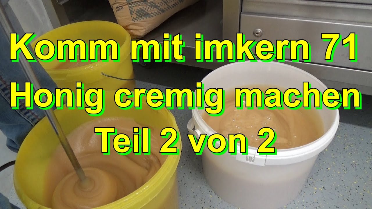 Komm mit imkern 71 (Honig cremig machen Teil 2 von 2)