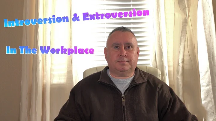 Introverts & Extroverts in The Workplace