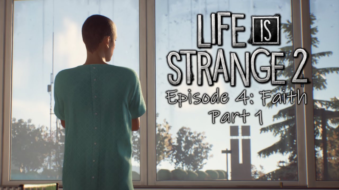 Life Is Strange 2 Ep 4 Faith Part 1 Let s Play Blind Gameplay Walkthrough YouTube life-is-strange-2-ep-4-faith-part-1-let-s-play-blind-gameplay-walkthrough-youtube