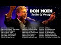 Unforgettable Don Moen Best Of Worship Songs 🙏 Religious Don Moen Praise Worship Songs 2020