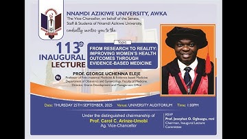 The 113th Inaugural Lecture Series of Nnamdi Azikiwe University
