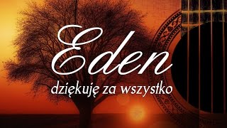 Video thumbnail of "Eden - Kapłanie prowadź"