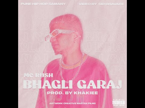 MC RUSH- BHAGLI GARAJ | KHAKIEE | OFFICIAL VIDEO