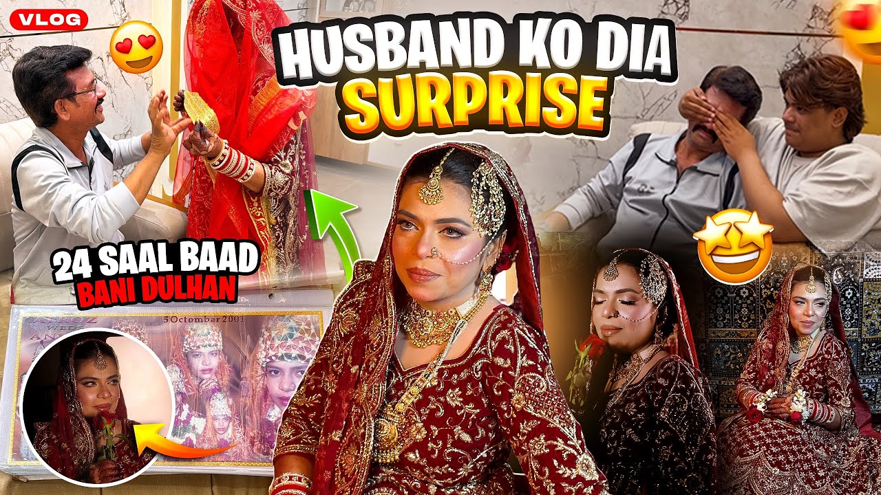 Husband Ko Dia Surprise 🤩 | 24 Saal Baad Mai Bani Dulhan 😍 | My Bridal Look Reaction ❤️ | Afroz Vlog