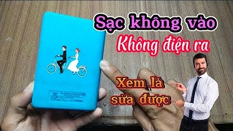 Cách sửa sạc dự phòng sạc không vào, không nguồn ra rất đơn giản