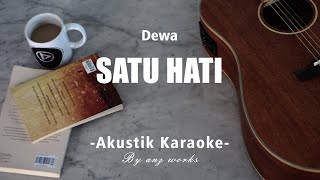 Satu Hati - Dewa 19 ( Akustik Karaoke )