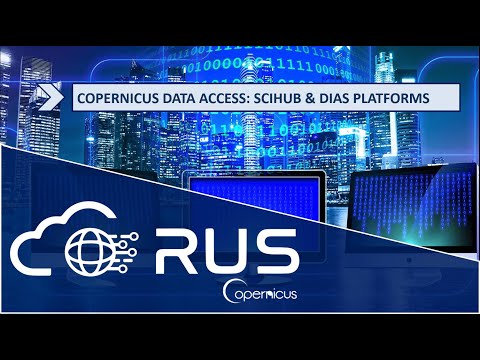 RUS Webinar: Copernicus Data Access: SciHub & DIAS platforms