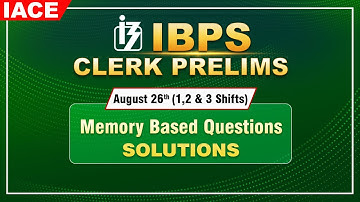 IBPS Clerk Prelims 2023 Aug 26th All SHIFTS (QA, REASONING & ENGLISH ) MEMORY BASED QUASTIONS